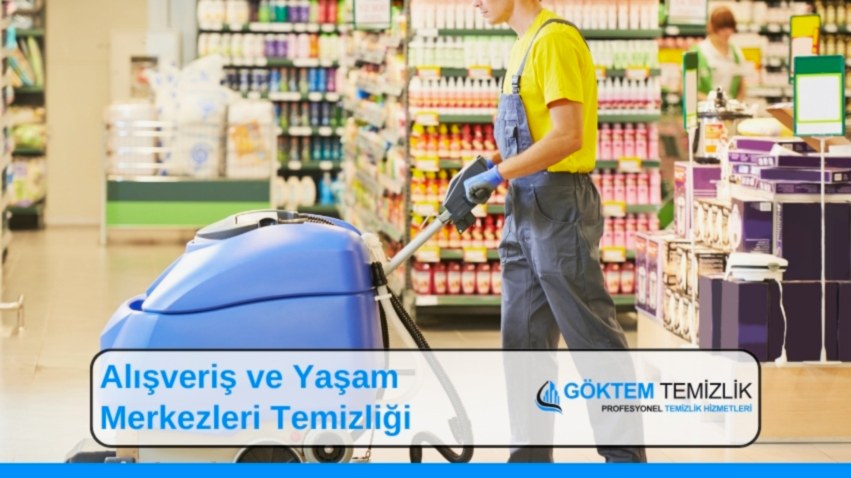 Alışveriş ve Yaşam Merkezleri Temizliği