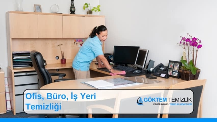 Ofis, Büro, İş Yeri Temizliği